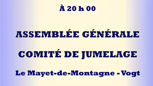 Assemblée générale Comité de Jumelage Le Mayet-de-Montagne - Vogt
